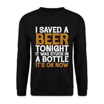 I saved a beer tonight, it was stuck in a bottle 2 - Unisex Sweatshirt - black - Front - Alina (178cm) & Michal (187cm)