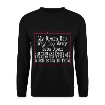 My Brain Has Way Too Many Tabs Open 4 - Unisex Pullover - Schwarz - Vorne - Alina (178cm) & Michal (187cm)