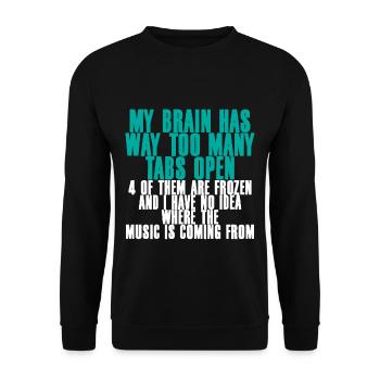 My Brain Has Way Too Many Tabs Open 2 - Unisex Pullover - Schwarz - Vorne - Alina (178cm) & Michal (187cm)