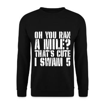 Oh tu as couru un kilomètre, c’est mignon, j’ai nagé 5 - Sweat-shirt Unisexe - noir - Devant - Alina (178cm) & Michal (187cm)