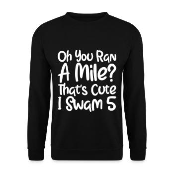 Oh tu as couru un kilomètre, c’est mignon, j’ai nagé 5 4 - Sweat-shirt Unisexe - noir - Devant - Alina (178cm) & Michal (187cm)