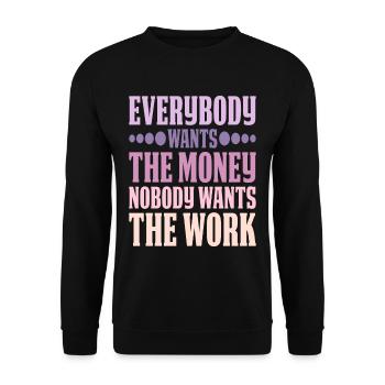 Everybody Wants The Money Nobody Wants The Work 6 - Unisex Pullover - Schwarz - Vorne - Alina (178cm) & Michal (187cm)