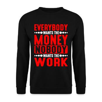 Everybody Wants The Money Nobody Wants The Work 5 - Unisex Pullover - Schwarz - Vorne - Alina (178cm) & Michal (187cm)