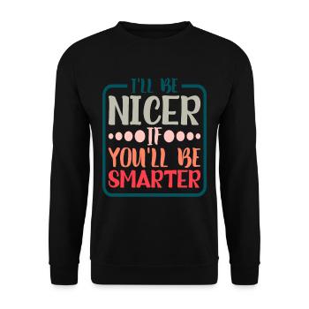 Je serai plus gentil si tu es plus intelligent 5 - Sweat-shirt Unisexe - noir - Devant - Alina (178cm) & Michal (187cm)