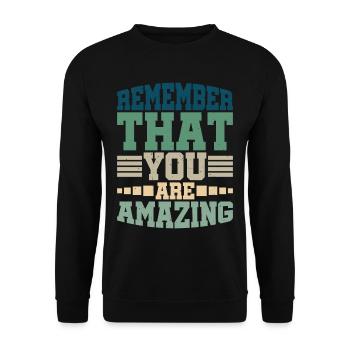 Remember That You Are Amazing - Unisex Sweatshirt - black - Front - Alina (178cm) & Michal (187cm)