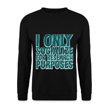 I Only Socialize For Research Purposes 3 - Unisex Pullover - Schwarz - Vorne - Alina (178cm) & Michal (187cm)