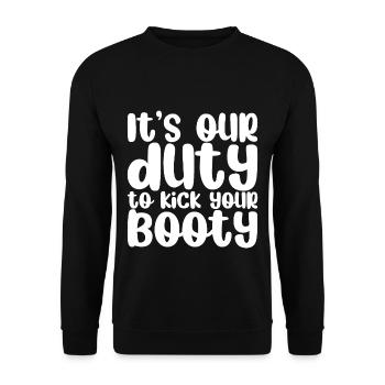 Il est de notre devoir de botter votre butin - Sweat-shirt Unisexe - noir - Devant - Alina (178cm) & Michal (187cm)