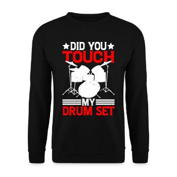 Did You Touch My Drum Set 16 - Unisex Sweatshirt - black - Front - Alina (178cm) & Michal (187cm)