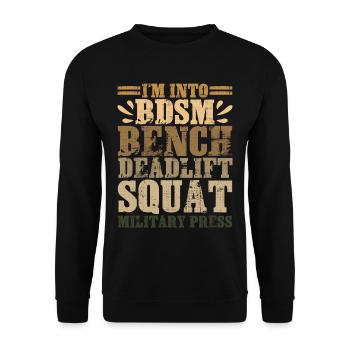 Im Into BDSM Bench Squat Deadlift Military Press17 - Unisex Sweatshirt - black - Front - Alina (178cm) & Michal (187cm)