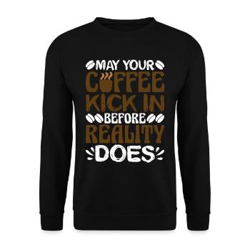 May Your Coffee Kick In Before Reality Does 37 - Unisex Sweatshirt - black - Front - Alina (178cm) & Michal (187cm)