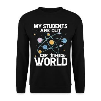 My Students Are Out Of This World 15 - Unisex Pullover - Schwarz - Vorne - Alina (178cm) & Michal (187cm)