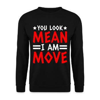 You Look Mean, I Am, Move 15 - Unisex Sweatshirt - black - Front - Alina (178cm) & Michal (187cm)