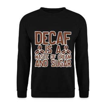Le décaféiné est un gaspillage de crème et de sucre 4 - Sweat-shirt Unisexe - noir - Devant - Alina (178cm) & Michal (187cm)
