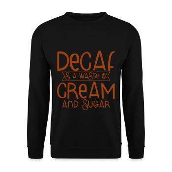 Le décaféiné est un gaspillage de crème et de sucre 2 - Sweat-shirt Unisexe - noir - Devant - Alina (178cm) & Michal (187cm)