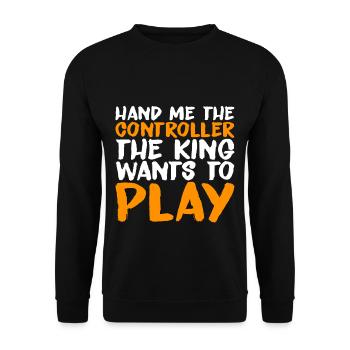 Hand Me The Controller, The King Wants To Play - Unisex Pullover - Schwarz - Vorne - Alina (178cm) & Michal (187cm)