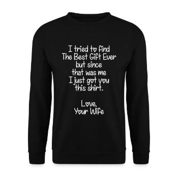 I Tried To Find The Best Gift Ever - Unisex Pullover - Schwarz - Vorne - Alina (178cm) & Michal (187cm)