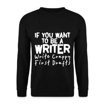 If You Want To Be A Writer, Write Crappy Drafts 1 - Unisex Pullover - Schwarz - Vorne - Alina (178cm) & Michal (187cm)