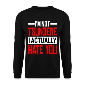I'm Not Tsundere, I Actually Hate You - Unisex Pullover - Schwarz - Vorne - Alina (178cm) & Michal (187cm)