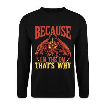Because I'm The Dm That's Why 6 - Unisex Sweatshirt - black - Front - Alina (178cm) & Michal (187cm)