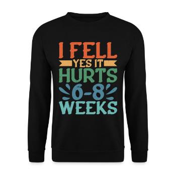 I Fell, Yes It Hurts, 6-8 Weeks 4 - Unisex Sweatshirt - black - Front - Alina (178cm) & Michal (187cm)