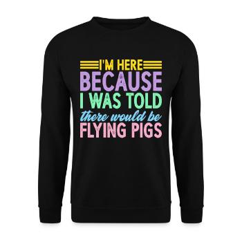 I Was Told There Would Be Flying Pigs 7 - Unisex Pullover - Schwarz - Vorne - Alina (178cm) & Michal (187cm)