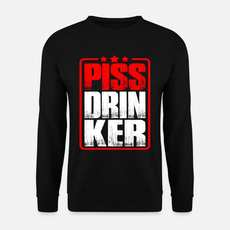 Piss Drinker 32 - Unisex Sweatshirt - black