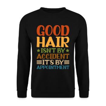 Les bons cheveux ne sont pas par accident, c’est sur rendez-vous - Sweat-shirt Unisexe - noir - Devant - Alina (178cm) & Michal (187cm)