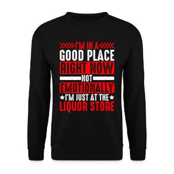 I'm In A Good Place Right Now, Not Emotionally - Unisex Sweatshirt - black - Front - Alina (178cm) & Michal (187cm)