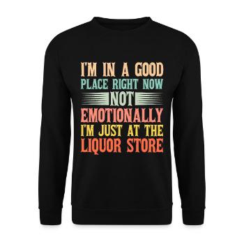 Je suis dans un bon endroit en ce moment, pas émotionnellement 2 - Sweat-shirt Unisexe - noir - Devant - Alina (178cm) & Michal (187cm)