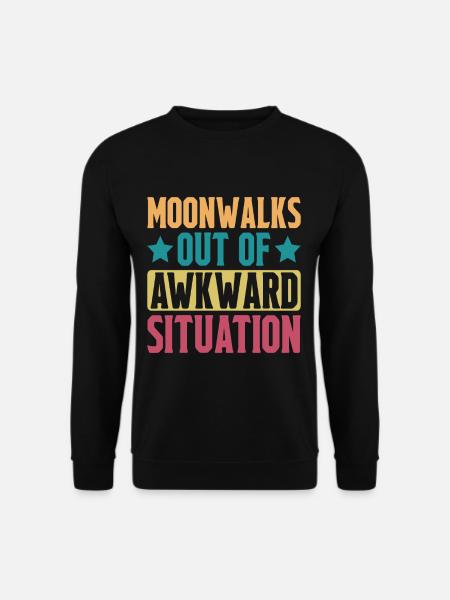 Moonwalks Out Of Awkward Situation - Unisex Pullover - Schwarz
