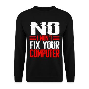 No, I Won't Fix Your Computer 12 - Unisex Pullover - Schwarz - Vorne - Alina (178cm) & Michal (187cm)