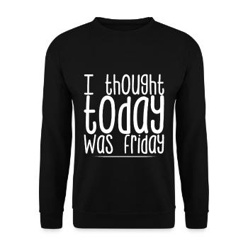 I thought today was friday 4 - Unisex Sweatshirt - black - Front - Alina (178cm) & Michal (187cm)