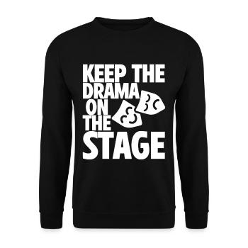 Keep The Drama On The Stage 2 - Unisex Sweatshirt - black - Front - Alina (178cm) & Michal (187cm)