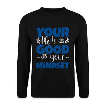 Your Life Is As Good As Your Mindset 3 - Unisex Sweatshirt - black - Front - Alina (178cm) & Michal (187cm)