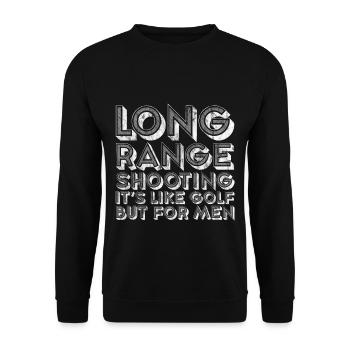 Long Range Shooting, It's Like Golf But For Men 3 - Unisex Pullover - Schwarz - Vorne - Alina (178cm) & Michal (187cm)