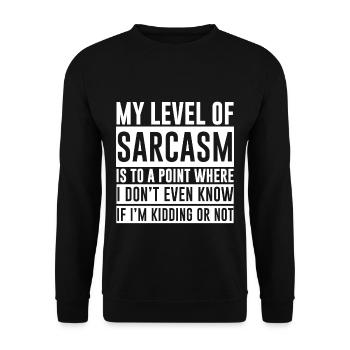 Mon niveau de sarcasme est à un point où 2 - Sweat-shirt Unisexe - noir - Devant - Alina (178cm) & Michal (187cm)