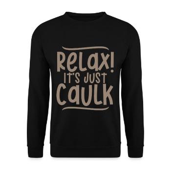 Relax It's Just Caulk 4 - Unisex Pullover - Schwarz - Vorne - Alina (178cm) & Michal (187cm)