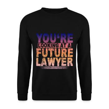 You're Looking At A Future Lawyer 3 - Unisex Pullover - Schwarz - Vorne - Alina (178cm) & Michal (187cm)