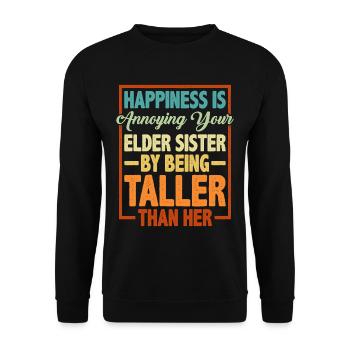 Happiness Is Annoying Your Elder Sister 2 - Unisex Sweatshirt - black - Front - Alina (178cm) & Michal (187cm)