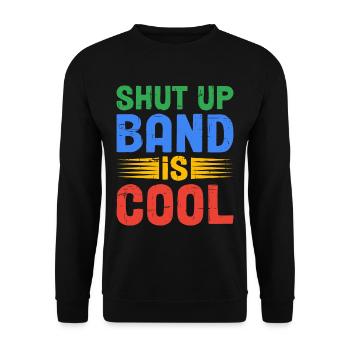 Shut Up Band Is Cool 2 - Unisex Sweatshirt - black - Front - Alina (178cm) & Michal (187cm)