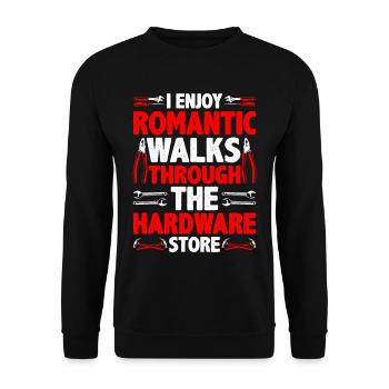 I Enjoy Romantic Walks Through Hardware Store 30 - Unisex Sweatshirt - black - Front - Alina (178cm) & Michal (187cm)