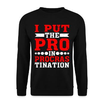 I Put The Pro In Procrastination 16 - Unisex Pullover - Schwarz - Vorne - Alina (178cm) & Michal (187cm)