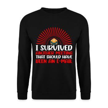 I Survived Another Meeting 30 - Unisex Sweatshirt - black - Front - Alina (178cm) & Michal (187cm)