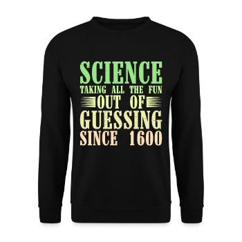 Taking all the fun out of guessing since 1600 6 - Unisex Sweatshirt - black - Front - Alina (178cm) & Michal (187cm)