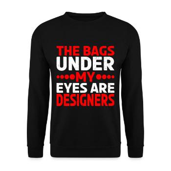 The Bags Under My Eyes Are Designers 9 - Unisex Pullover - Schwarz - Vorne - Alina (178cm) & Michal (187cm)