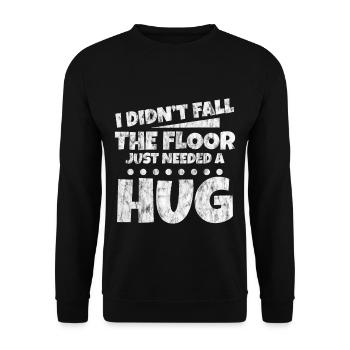 I Didn't Fall, The Floor Just Needed A Hug 3 - Unisex Pullover - Schwarz - Vorne - Alina (178cm) & Michal (187cm)