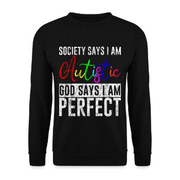 Society Says I Am Autistic, God Says I Am Perfect3 - Unisex Pullover - Schwarz - Vorne - Alina (178cm) & Michal (187cm)