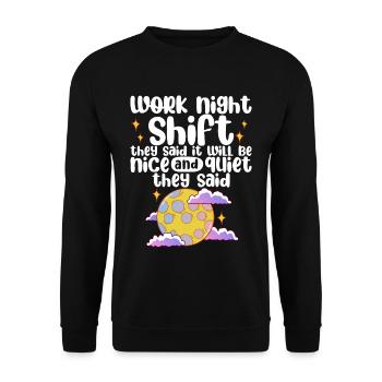 Work Night Shift They Said 4 - Unisex Sweatshirt - black - Front - Alina (178cm) & Michal (187cm)