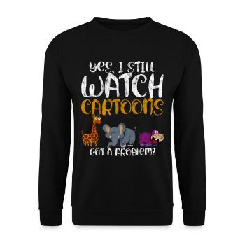 Yes I Still Watch Cartoons, Got A Problem 3 - Unisex Pullover - Schwarz - Vorne - Alina (178cm) & Michal (187cm)