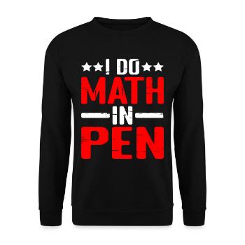 I Do Math In Pen 16 - Unisex Pullover - Schwarz - Vorne - Alina (178cm) & Michal (187cm)